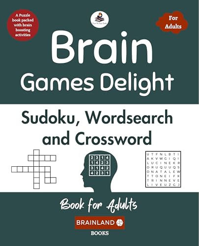 Image of Brain Games Delight: Sudoku, Wordsearch and Crossword for Adults - Mind Puzzles - Activity Book for Adults and Seniors - Puzzle Book Packed with Brain Boosting Activities: English