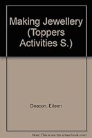 Making Jewellery (Toppers Activities S) 0356051544 Book Cover