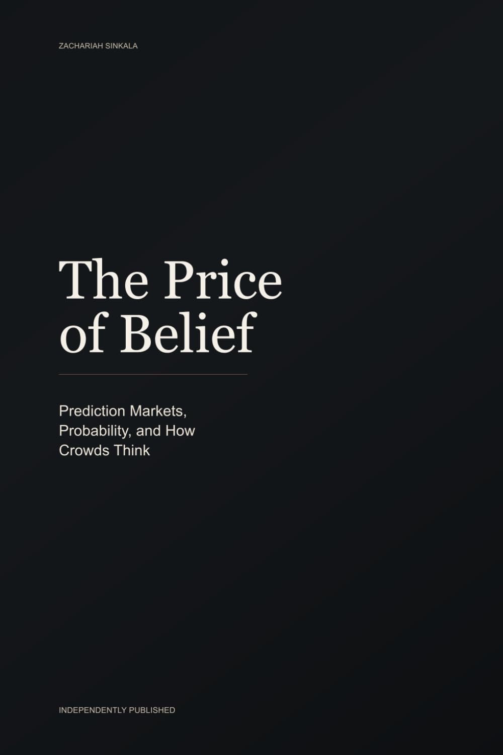 The Price of Belief: Prediction Markets, Probability, and How Crowds Think