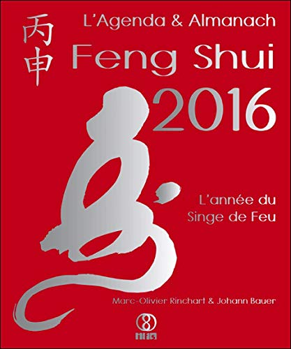 Télécharger L'Agenda & Almanach Feng Shui 2016 - L'année du Singe de Feu livre En ligne
