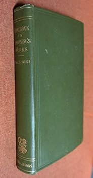 Handbook to the works of Robert Browning