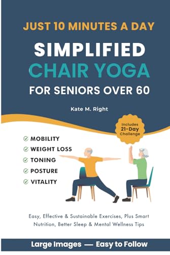 Simplified Chair Yoga for Seniors Over 60: Transform Your Life