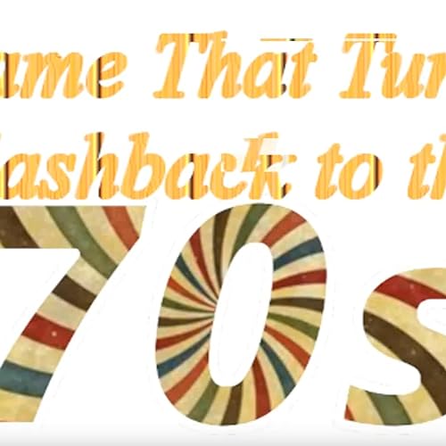 Flash Back to the 70s - Name That Tune