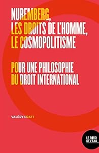 Couverture du livre de Nuremberg, les droits de l'homme, le cosmopolitisme: Pour une philosophie du droit
