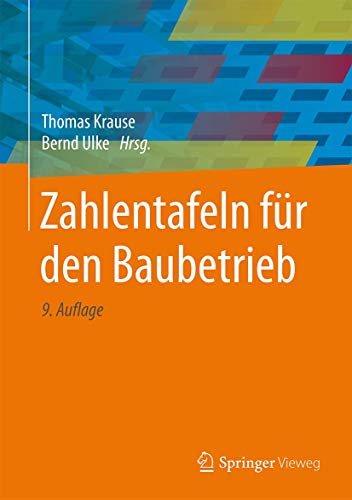 Zahlentafeln für den Baubetrieb Zahlentafeln für den Baubetrieb