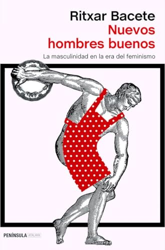 Nuevos hombres buenos: La masculinidad en la era del feminismo (ATALAYA)