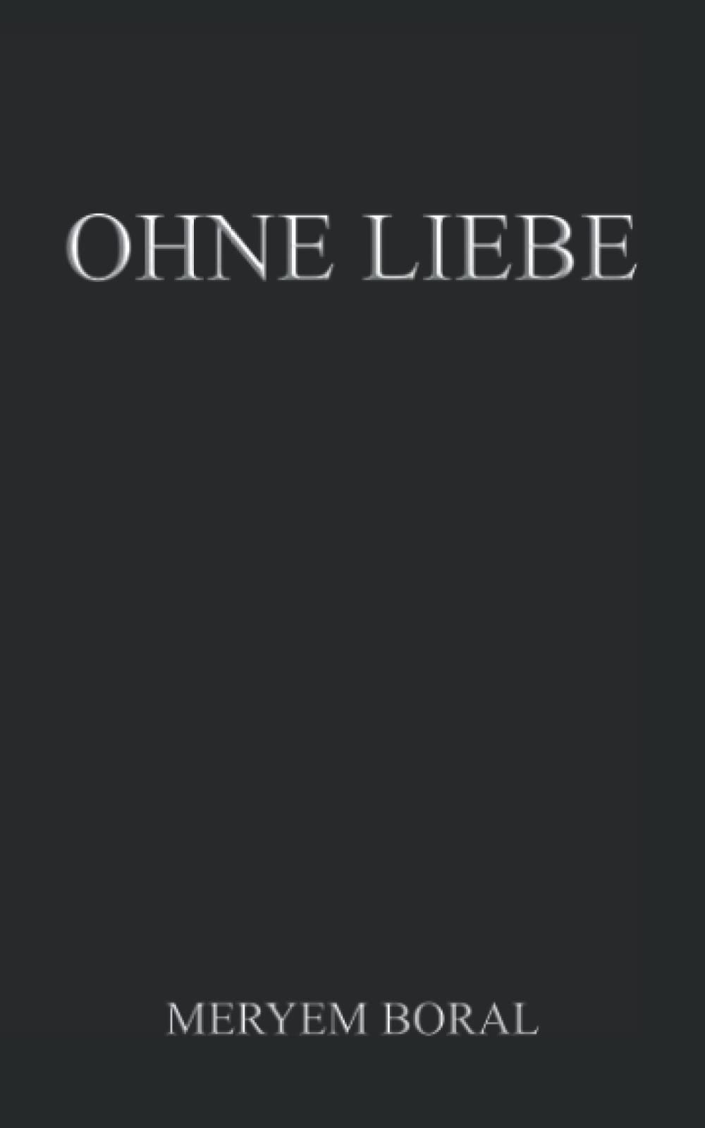 OHNE LIEBE: Meryem Boral