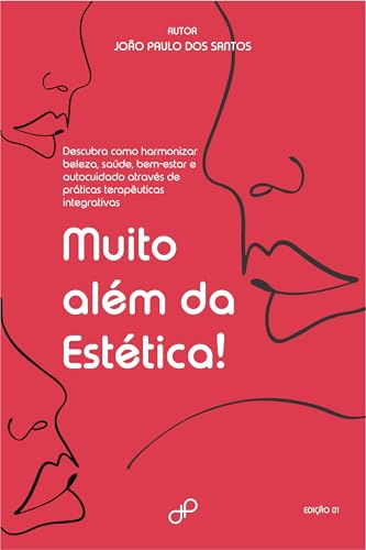 Muito além da Estética!: Descubra como harmonizar beleza, saúde, ...