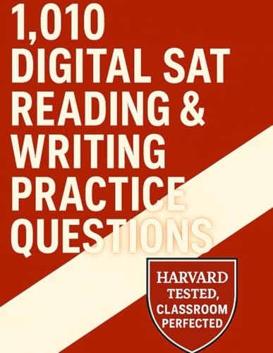 1,010 Digital SAT Reading & Writing Practice Questions (Best SAT Prep Workbooks: Complete Practice for the Digital SAT Test)