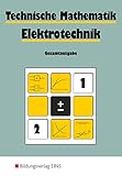  Technische Mathematik, Elektrotechnik, Gesamtausgabe