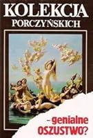 Kolekcja Porczynskich-genialne oszustwo ? 8370665489 Book Cover