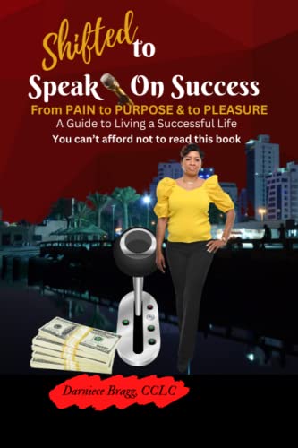Shifted To Speak On Success: A Guide To Living A Successful Life