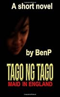 TAGO Ng TAGO: Maid in London 1490340661 Book Cover