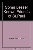 Some Lesser Known Friends of St.Paul 095181740X Book Cover