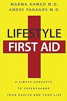 Lifestyle First Aid: 9 Simple Concepts to Supercharge Your Health and Your Life 1508493340 Book Cover