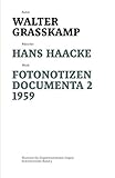  Hans Haacke: Fotonotizen Documenta 2/1959 (Schriftenreihe des Museums für Gegenwartskunst Siegen)