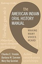 The American Indian Oral History Manual: Making Many Voices Heard - coolthings.us