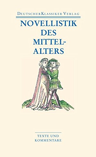 Novellistik des Mittelalters: Texte und Kommentare (DKV Taschenbuch) Novellistik des Mittelalters: Texte und Kommentare (DKV Taschenbuch)