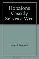 Hopalong Cassidy Serves a Writ B001NKDCLU Book Cover
