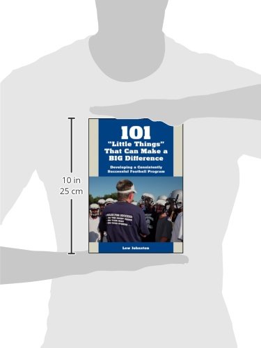 101 "Little Things" That Can Make a BIG Difference: Developing a Consistently Successful Football Program      Paperback – October 8, 2009