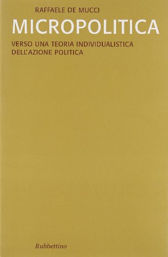 Micropolitica. Verso una teoria individualistica