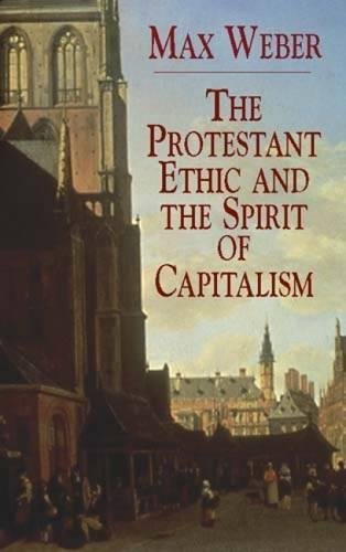 The Protestant Ethic and the Spirit of Capitalism (Economy Editions)