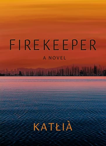 Firekeeper: A Novel view 2