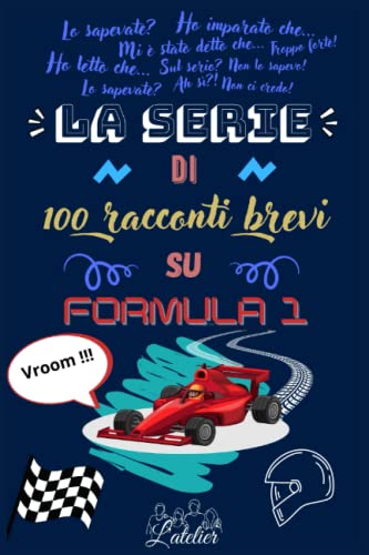 La serie dei 100 racconti brevi su - Formula 1