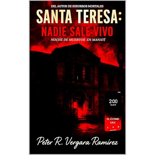 SANTA TERESA: NADIE SALE VIVO Audiobook By Peter R. Vergara Ram&iacute;rez cover art