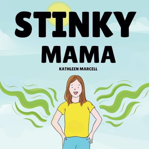 Stinky Mama: A silly story about a Mama who never has time for a shower (Stinky Mama Adventures) - image 1