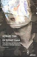 En suivant Emma : Pièce historique en deux actes sur Emma Goldman, anarchiste & féministe américaine 274890057X Book Cover