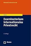Examinatorium Internationales Privatrecht (NomosExaminatorium)