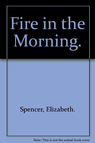 Fire in the Morning. 0070601801 Book Cover