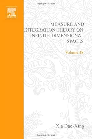 Measure and Integration Theory on Infinite Dimensional Spaces book cover