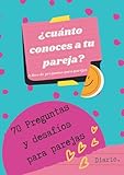  Libro de preguntas para parejas - ¿Cuánto conoces a tu pareja?: Un diario de pareja con preguntas para el novio o la novia - Idea de regalo personalizado para aniversario, Sant valentín o sant jordi