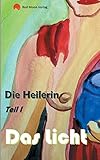 Die Heilerin: Das Licht