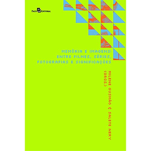 Memória e imagens: entre filmes, séries, fotografias e significações