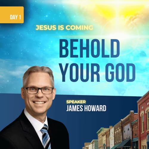 Jesus is Coming: Behold Your God - Jim Howard
