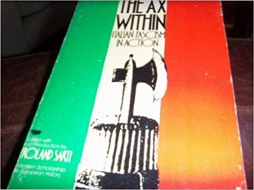 The ax within: Italian fascism in action, (Mode... 0531063674 Book Cover