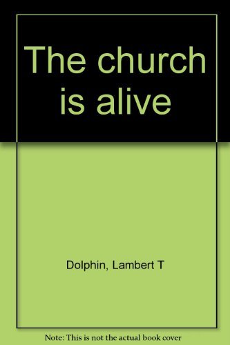 The church is alive B0006X8EHW Book Cover