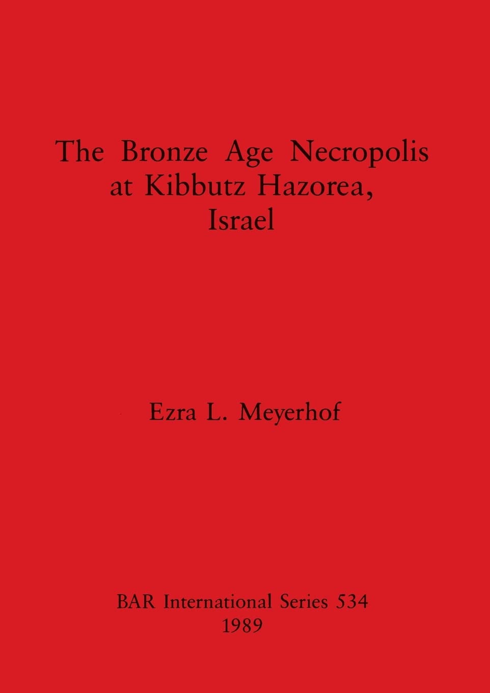 The Bronze Age Necropolis at Kibbutz Haborea, Israel (ea-br)