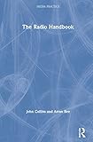  The Radio Handbook (Media Practice)