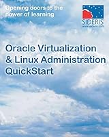 Oracle Virtualization & Linux Administration QuickStart 1936930471 Book Cover