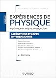  Expériences de physique - Optique, mécanique, ondes, fluides - 6e éd.: Agrégations et CAPES