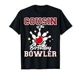 Photo Gallery cousin of the birthday bowler bday bowling party celebration maglietta Photo Gallery cousin of the birthday bowler bday bowling party celebration maglietta
