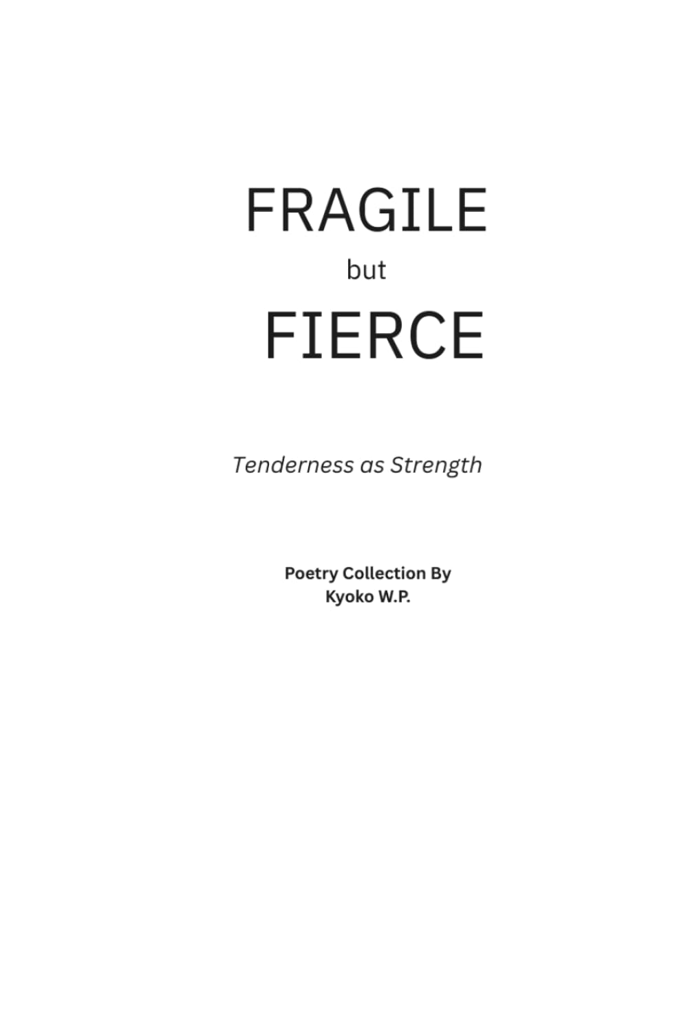 Fragile but Fierce: Tenderness as Strength