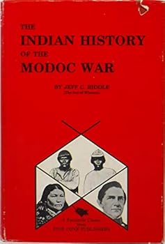 Hardcover The Indian History Of The Modoc War. A Facsimile CLassic Book