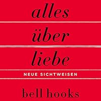 Alles über Liebe Hörbuch