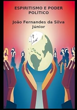ESPIRITISMO E PODER POLÍTICO