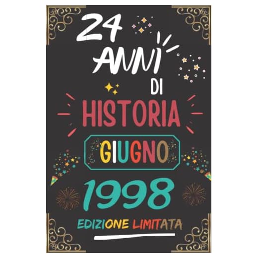CUADERNO, 24 AÑOS DE HISTORIA JUNIO 1998 EDICIÓN LIMITADA: Regalo de 24 cumpleaños para mujeres y hombres, ideas de 24 cumpleaños... un cumpleaños... ... regalo de 24 cumpleaños para él/ella.